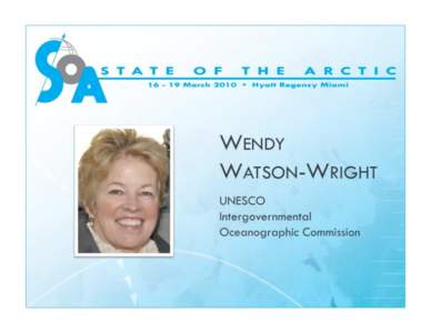 Sustaining Arctic Ocean Observations for Society NASA, NOAA, JCOMMOPS, FNMOC, CRT, URK!  Wendy Watson-Wright and Keith Alverson