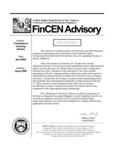 United States Department of the Treasury Financial Crimes Enforcement Network FinCEN Advisory Subject: