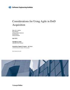 Considerations for Using Agile in DoD Acquisition Mary Ann Lapham Ray Williams Charles (Bud) Hammons Daniel Burton