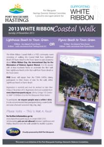 Port Macquarie Hastings Domestic Violence Committee is proud to once again present the 2013 WHITE RIBBON Sunday 24 November 2013