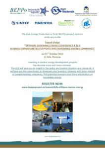 The Blue Energy Production in Ports (BEPPo) project partners invite you to the free-of-charge “OFFSHORE RENEWABLE ENERGY CONFERENCE & B2B:  BUSINESS OPPORTUNITIES FOR PORTS AND RENEWABLE ENERGY COMPANIES”