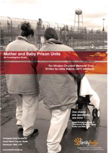Mother and Baby Prison Units An Investigative Study For Winston Churchill Memorial Trust Written by Libby Robins[removed]recipient)