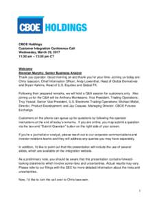 CBOE Holdings Customer Integration Conference Call Wednesday, March 29, :30 am – 12:30 pm CT  Welcome