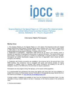 Scoping Meeting of the Special Report on 1.5°C above Pre-industrial Levels and related Global Greenhouse Gas Emission Pathways Geneva, Switzerland, 15 – 18 (a.m.) August 2016 Information Note for Participants  Meeting