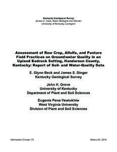 Kentucky Geological Survey James C. Cobb, State Geologist and Director University of Kentucky, Lexington Assessment of Row Crop, Alfalfa, and Pasture Field Practices on Groundwater Quality in an