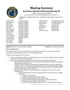 Meeting Summary East Bronx Waterfront Planning Meeting #3 Tuesday, August 12th, 6:30 to 8:30pm Locust Point Civic Association Building 3300 Tierney Place Bronx, NY Attendance: (Committee members, firm representatives, in