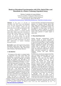 Hands-on Educational Experimentation with LEDs, Optical Fibers and Photodiodes in a Modern Technology Dependent Society Nikolaos Voudoukis & George Kalkanis University of Athens, Pedagogical Department P.E., Science, Tec