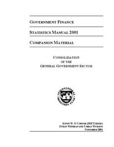 Government Finance Statistics Manual 2001 Companion Material -- Consolidation of the General Government Sector. November 2004