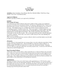 G.A.I.C. Meeting Minutes April 20, 2005 Attendees: James Lamphere, Gwen Thorpe, Rita Dey, Michelle Zulhke, Trish Owen, Doug Thomas, Terry Lowe, and Shannon Ideus Approval of Minutes