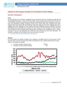 Dengue Situation Update[removed]December 2014 Update on the dengue situation in the Western Pacific Region Northern Hemisphere China