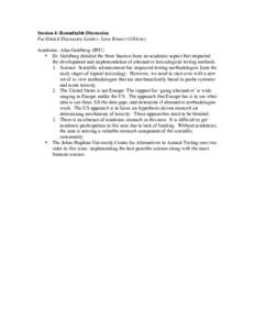 Session 4: Roundtable Discussion Facilitated Discussion Leader: Leon Bruner (Gillette) Academic: Alan Goldberg (JHU) • Dr. Goldberg detailed the three barriers from an academic aspect that impacted the development and 