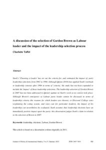 A discussion of the selection of Gordon Brown as Labour leader and the impact of the leadership selection process Charlotte Taffel Abstract