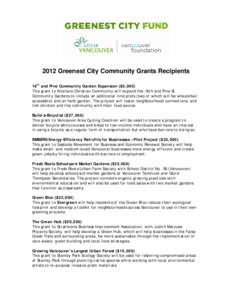 2012 Greenest City Community Grants Recipients 16th and Pine Community Garden Expansion ($5,000) This grant to Kitsilano Christian Community will expand the 16th and Pine St. Community Gardens to include an additional ni