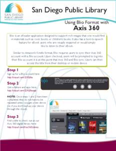 San Diego Public Library Using Blio Format with Axis 360  Blio is an eReader application designed to support rich images that one would find