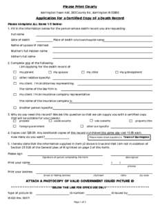 Please Print Clearly Barrington Town Hall, 283 County Rd., Barrington RI[removed]Application for a Certified Copy of a Death Record Please complete ALL items 1-5 below: 1. Fill in the information below for the person whose