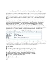 News from July 1911: Schreiner on Will Schreiner and the Races Congress Olive Schreiner was invited to speak at the first ‘Universal Races Congress’, which met in London in July[removed]She was unable to attend because