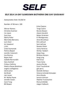    	
   SELF	
  2014	
  14-­‐DAY	
  SLIMDOWN	
  BIOTHERM	
  ONE-­‐DAY	
  GIVEAWAY	
   	
   Sweepstakes	
  Date:	
  	
  