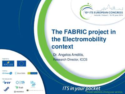 The FABRIC project in the Electromobility context Dr. Angelos Amditis, Research Director, ICCS