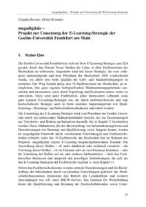 megadigitale – Projekt zur Umsetzung der E-Learning-Strategie  Claudia Bremer, Detlef Krömker megadigitale – Projekt zur Umsetzung der E-Learning-Strategie der