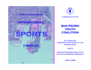 Port of Los Angeles A proposal by the INTERNATIONAL  SPORTS