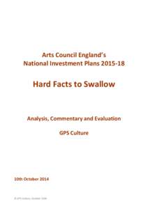 Arts Council England’s National Investment Plans[removed]Hard Facts to Swallow  Analysis, Commentary and Evaluation