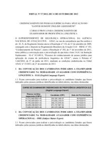 EDITAL Nº , DE 11 DE OUTUBRO DECREDENCIAMENTO DE PESSOAS JURÍDICAS PARA APLICAÇÃO DO “SANTOS DUMONT ENGLISH ASSESSMENT” CURSO E PROVA PARA CREDENCIAMENTO DE EXAMINADOR DE PROFICIÊNCIA LINGUÍSTICA