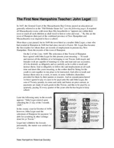 First N.H. Teacher  The First New Hampshire Teacher: John Legat In 1647, the General Court of the Massachusetts Bay Colony passed an education act generally referred to as the “Old Deluder Satan Act” (see the followi