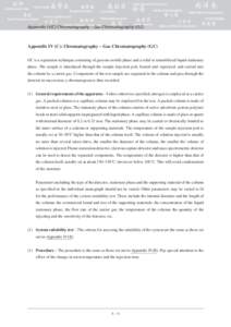 Appendix IV(C) Chromatography – Gas Chromatography (GC)  Appendix IV (C): Chromatography – Gas Chromatography (GC) GC is a separation technique consisting of gaseous mobile phase and a solid or immobilized liquid sta