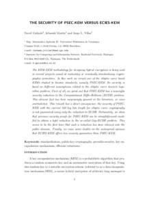 THE SECURITY OF PSEC-KEM VERSUS ECIES-KEM David Galindo2 , Sebasti`a Mart´ın1 and Jorge L. Villar1 1 Dep. Matem` atica Aplicada IV. Universitat Polit`ecnica de Catalunya