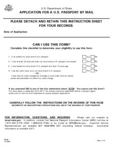 U.S. Department of State  APPLICATION FOR A U.S. PASSPORT BY MAIL PLEASE DETACH AND RETAIN THIS INSTRUCTION SHEET FOR YOUR RECORDS. Date of Application:
