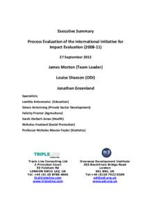 Executive Summary Process Evaluation of the International Initiative for Impact EvaluationSeptemberJames Morton (Team Leader)