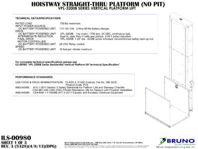 HOISTWAY STRAIGHT-THRU PLATFORM (NO PIT) VPL-3200B SERIES VERTICAL PLATFORM LIFT TECHNICAL DATA/SPECIFICATIONS RATED LOAD: INPUT POWER SOURCE: