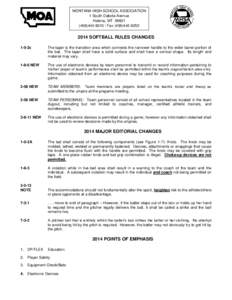 MONTANA HIGH SCHOOL ASSOCIATION 1 South Dakota Avenue Helena, MT[removed][removed]Fax[removed]2014 SOFTBALL RULES CHANGES