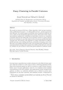 Fuzzy Clustering in Parallel Universes Bernd Wiswedel and Michael R. Berthold ALTANA-Chair for Bioinformatics and Information Mining Department of Computer and Information Science, University of Konstanz[removed]Konstanz, 