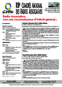 Les 7 & 8 décembre 2012 Palais Bourbon, PARIS 7ème 126 rue de l’Université Radio Associative, vers une reconnaissance d’intérêt général…