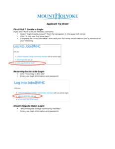 Applicant Tip Sheet First Visit? Create a Login If you don’t have a Mount Holyoke username: • Select “login/create account” from the navigation in the upper left corner. • Click “is this your first time here?