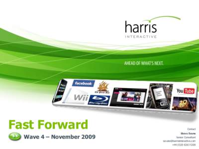 Fast Forward Wave 4 – November 2009 Contact Steve Evans Senior Consultant
