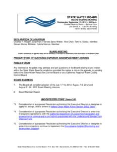 STATE WATER BOARD BOARD MEETING/HEARING Wednesday, September 19, 2012 – 9:00 a.m. Coastal Hearing Room – Second Floor Joe Serna Jr. - Cal/EPA Building 1001 I Street, Sacramento