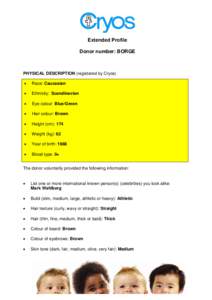 Extended Profile Donor number: BORGE PHYSICAL DESCRIPTION (registered by Cryos) 