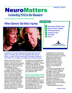 NeuroMatters  Spring 2011, Issue 14 Connecting YOU to the Research