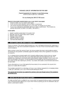 PACKAGE LEAFLET: INFORMATION FOR THE USER Fluarix® suspension for injection in a pre-filled syringe Influenza vaccine (split virion, inactivated) For use during theNH season Read all of this leaflet carefully b