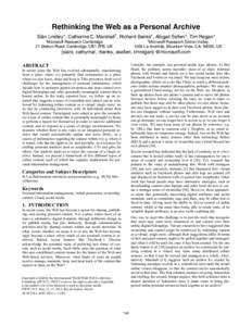 Rethinking the Web as a Personal Archive Siân Lindley*, Catherine C. Marshall†, Richard Banks*, Abigail Sellen*, Tim Regan* † *Microsoft Research Cambridge 21 Station Road, Cambridge, CB1 2FB, UK