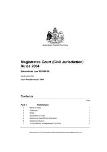 Australian Capital Territory  Magistrates Court (Civil Jurisdiction) Rules 2004 Subordinate Law SL2004-58 made under the