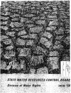 STATE WATER RESOURCES CONTROL BOARD D IVISION OF WATER R IGHTS Richard L. Rosenberger, Chief Division of Water Rights