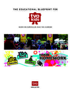 The Educational Blueprint for TVOKids - Based on Curriculum, Built on Learning