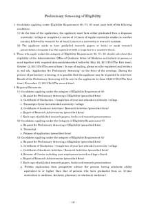 Preliminary Screening of Eligibility 1. Candidates applying under Eligibility Requirement (6), (7), (8) must meet both of the following conditions: (1) At the time of the application, the applicant must have either gradu