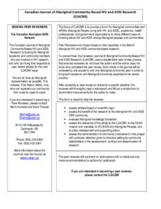 Canadian Journal of Aboriginal Community-Based HIV and AIDS Research (CJACBR) SEEKING PEER REVIEWERS The Canadian Aboriginal AIDS Network The Canadian Journal of Aboriginal