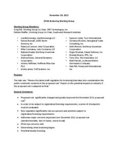 November 28, 2012 DTAG Brokering Working Group Working Group Members: Greg Hill, Working Group Co-Chair, DRS Technologies, Inc. Debbie Shaffer, Working Group Co-Chair, Southwest Research Institute •