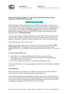 Expression of Interest for Media Coverage of the United Nations Climate Change Conference (COP20/CMP10), Lima, Peru. Updated version (11 Nov[removed]The United Nations Climate Change Secretariat (UNFCCC) has the pleasure t