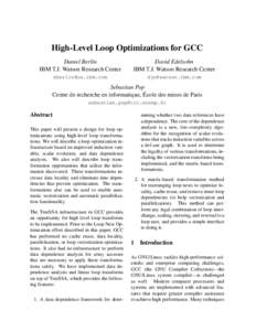 High-Level Loop Optimizations for GCC Daniel Berlin IBM T.J. Watson Research Center David Edelsohn IBM T.J. Watson Research Center